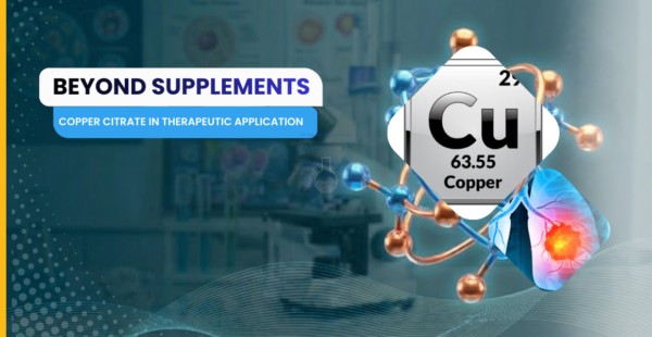 Beyond Supplements Copper Citrate In Therapeutic Application