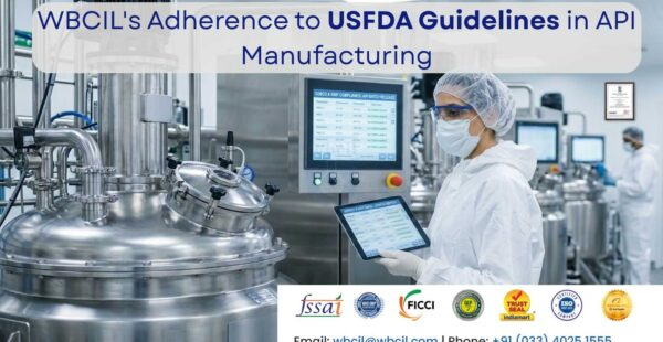 WBCIL's Adherence to USFDA Guidelines in API Manufacturing